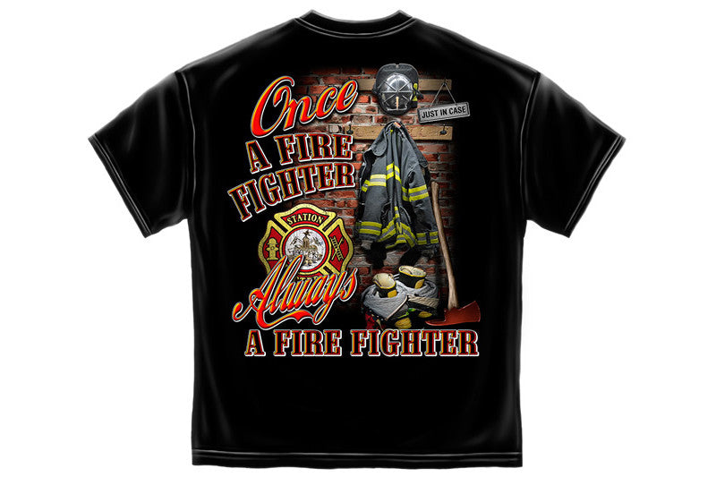 ONCE A FIREFIGHTER Short Sleeve T Shirt