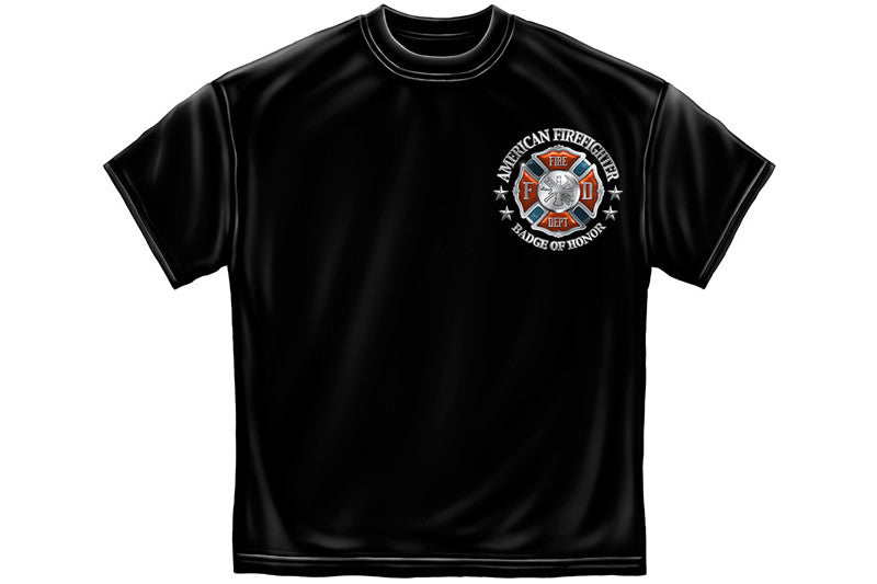 Fire Honor service Sacrifice Chrome Badge Short Sleeve T Shirt