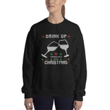 Drink Up Grinches, It's Christmas Unisex Sweatshirt