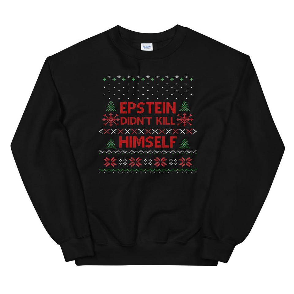 Epstein Didn't Kill Himself Unisex Christmas Sweatshirt