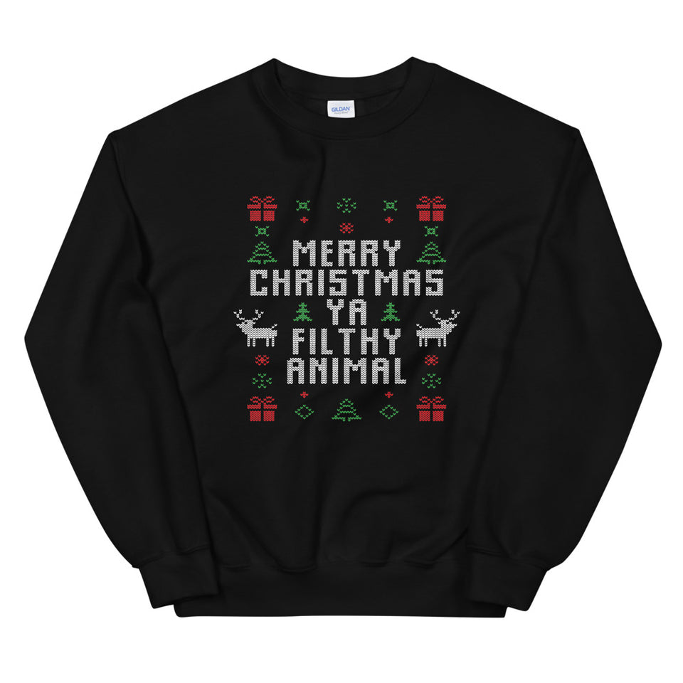 Merry Christmas Ya Filthy Animal Unisex Sweatshirt