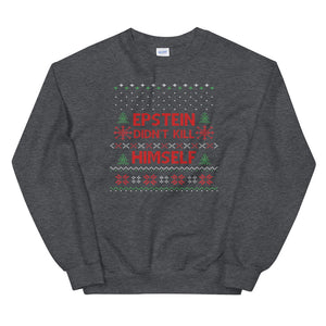 Epstein Didn't Kill Himself Unisex Christmas Sweatshirt