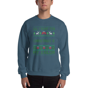 All I Want For Christmas Is My Sailor Unisex Christmas Sweatshirt