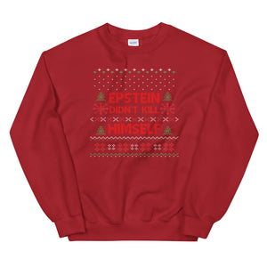 Epstein Didn't Kill Himself Unisex Christmas Sweatshirt