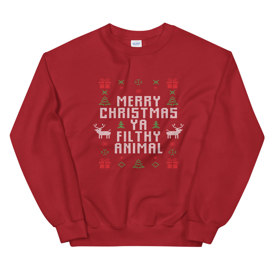 Merry Christmas Ya Filthy Animal Unisex Sweatshirt