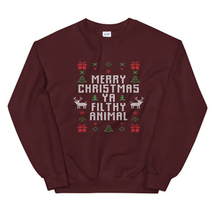 Merry Christmas Ya Filthy Animal Unisex Sweatshirt