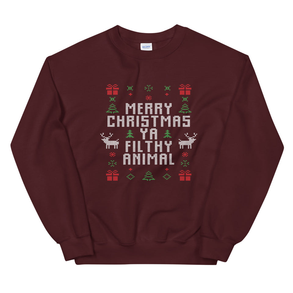 Merry Christmas Ya Filthy Animal Unisex Sweatshirt