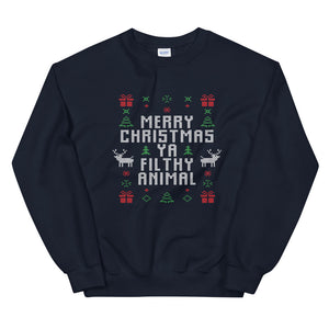 Merry Christmas Ya Filthy Animal Unisex Sweatshirt