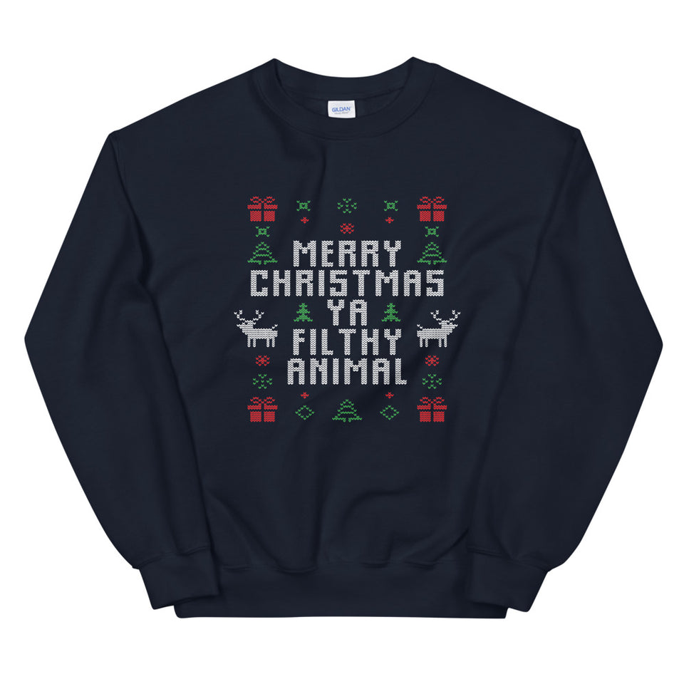 Merry Christmas Ya Filthy Animal Unisex Sweatshirt