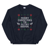 Merry Christmas Ya Filthy Animal Unisex Sweatshirt
